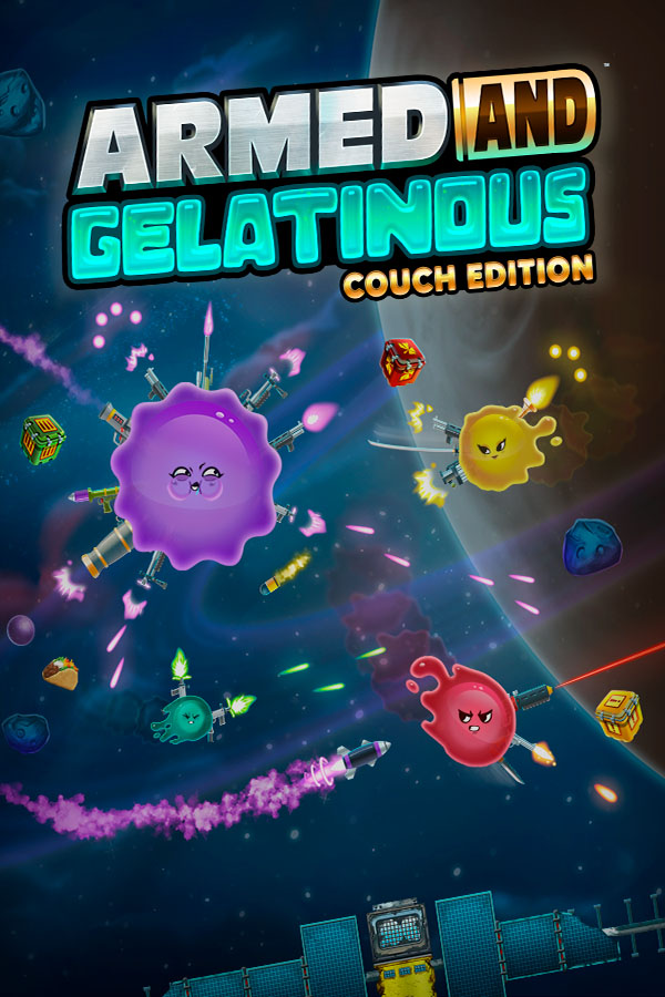 Armed and Gelatinous: Couch Edition